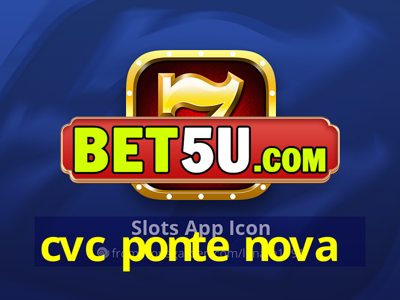 cvc ponte nova